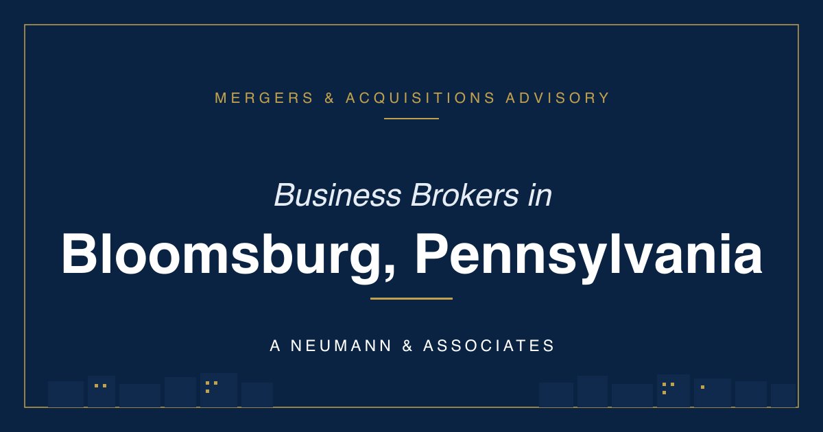 Business Brokers in Bloomsburg, Pennsylvania — A Neumann & Associates